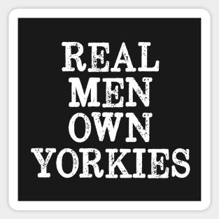 Real Men Own Yorkies - Yorkie Dad Sticker